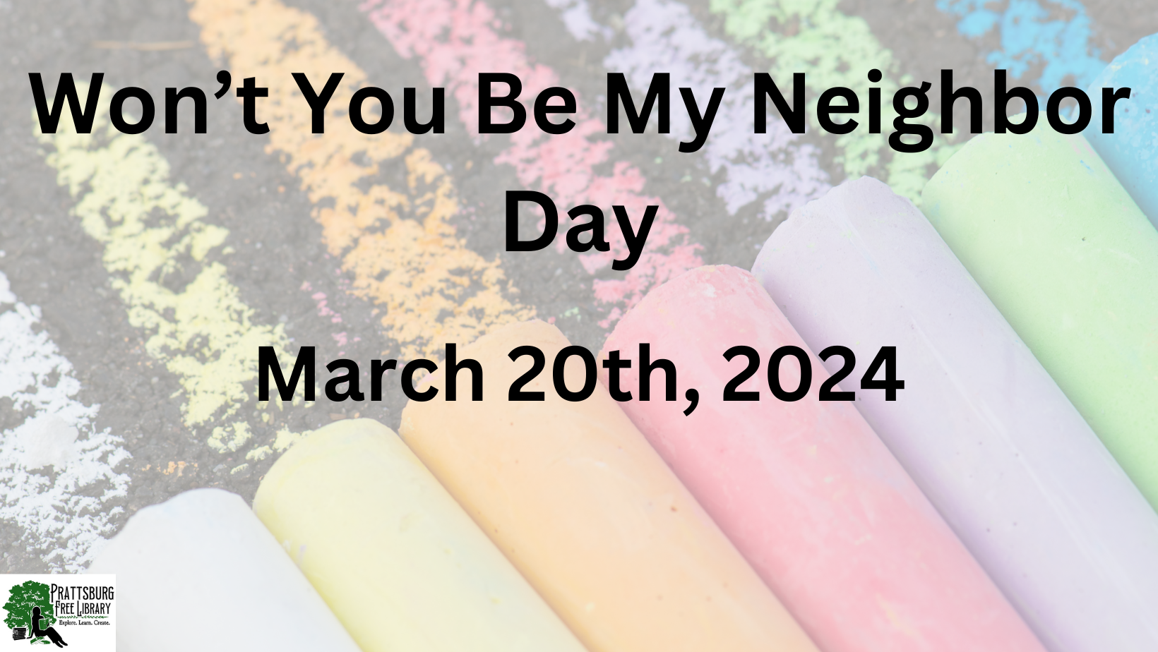 Won’t You Be My Neighbor Day – Rescheduled for Friday, March 22nd.