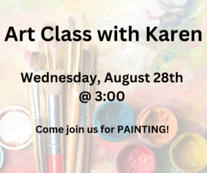 Art class with karen will be painting on august 28th